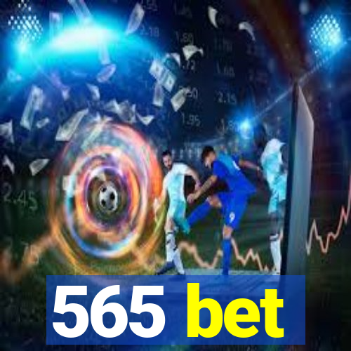 565 bet